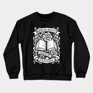 Bound By Reality, Freed By Fantasy Crewneck Sweatshirt